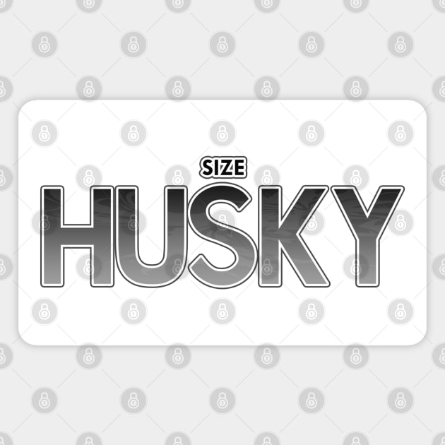 Size HUSKY (gray) Magnet by Nostalgink